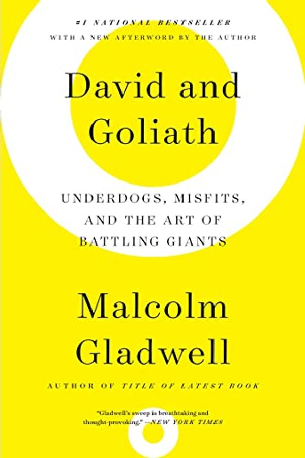 Cover Art for 4708364221388, David and Goliath: Underdogs, Misfits, and the Art of Battling Giants by Malcolm Gladwell