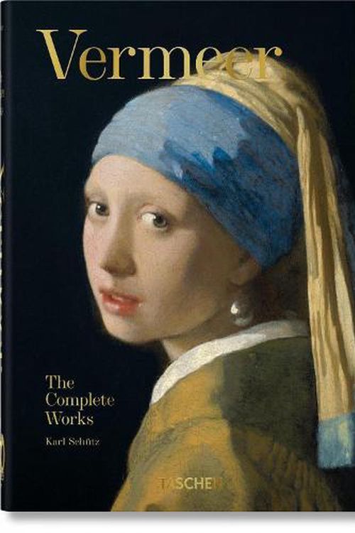 Cover Art for 9783836587921, Vermeer. The Complete Works. 40th Anniversary Edition by Schütz, Karl