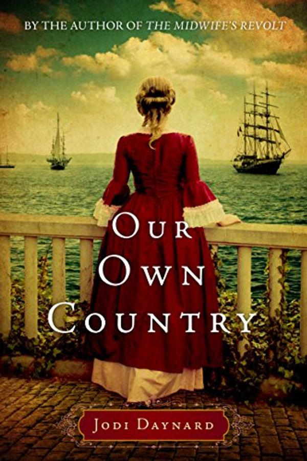 Cover Art for B01538J0ZE, Our Own Country: A Novel (The Midwife Book 2) by Jodi Daynard