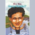 Cover Art for 9780525629634, Who Was Harry Houdini? by Tui Sutherland