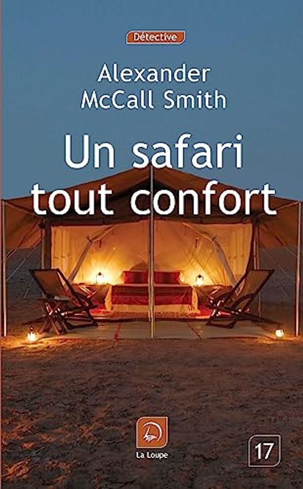 Cover Art for 9782848684123, Un safari tout confort (grands caractères) by Alexander McCall Smith