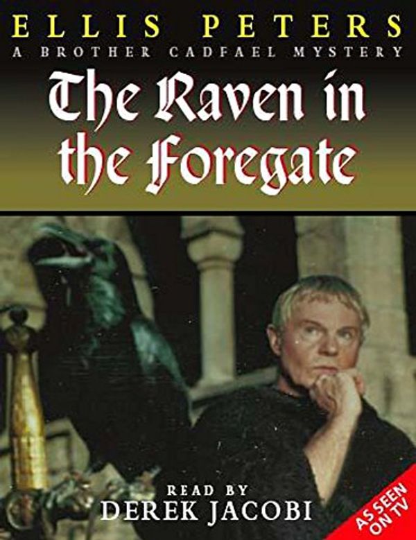 Cover Art for 9781840323078, The Raven in the Foregate by Ellis Peters