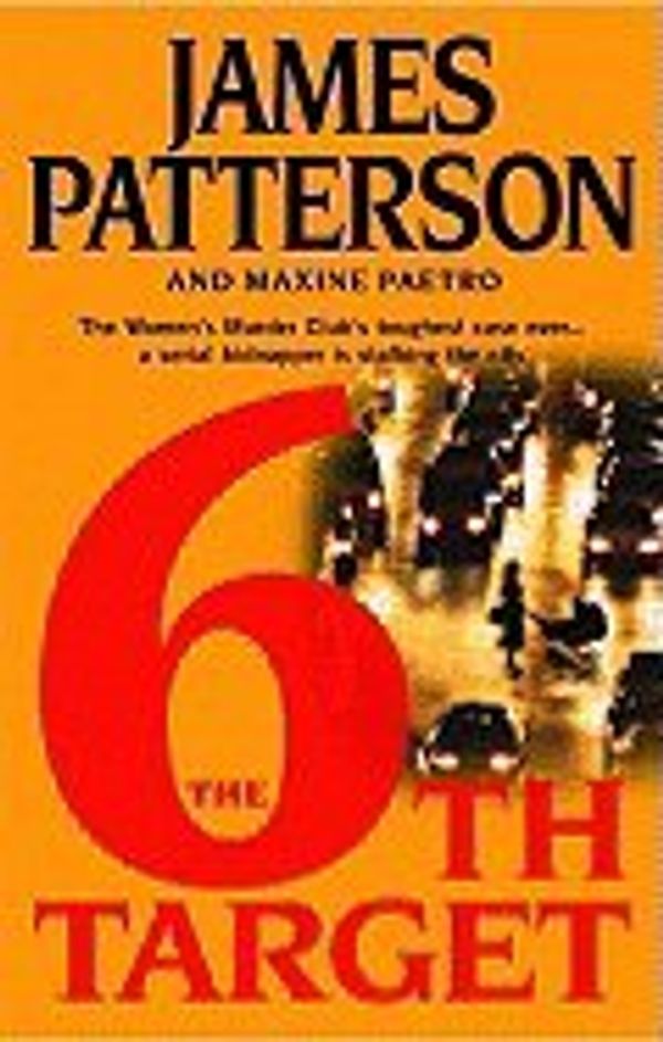 Cover Art for B0044L1R2G, The 6th Target by James Patterson