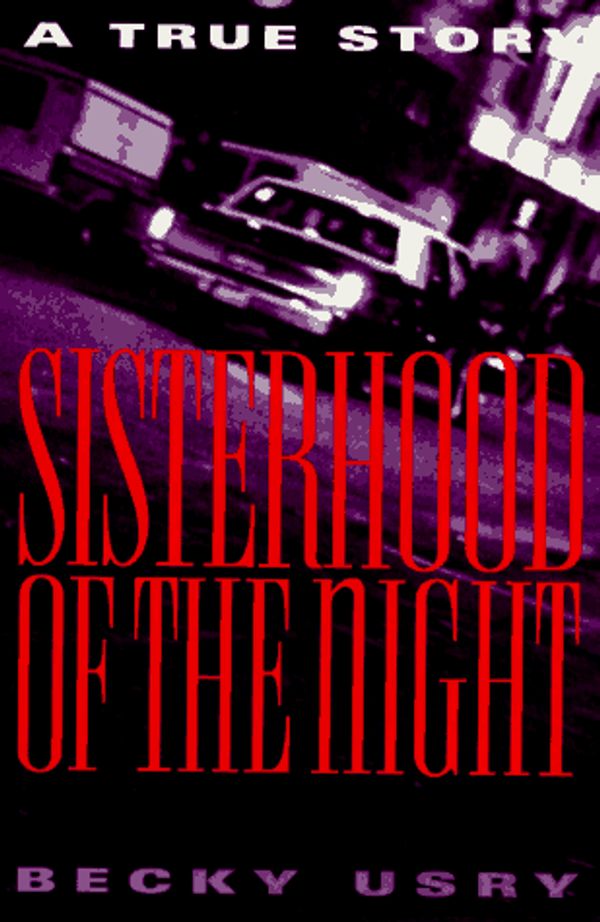 Cover Art for 9780882821344, Sisterhood of the Night by Becky Usry