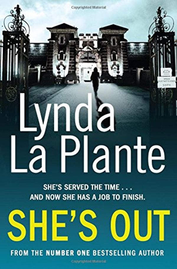 Cover Art for 9781471100277, She's Out by Lynda La Plante