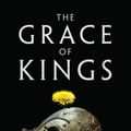 Cover Art for 9781784973216, The Grace of Kings (The Dandelion Dynasty) by Ken Liu