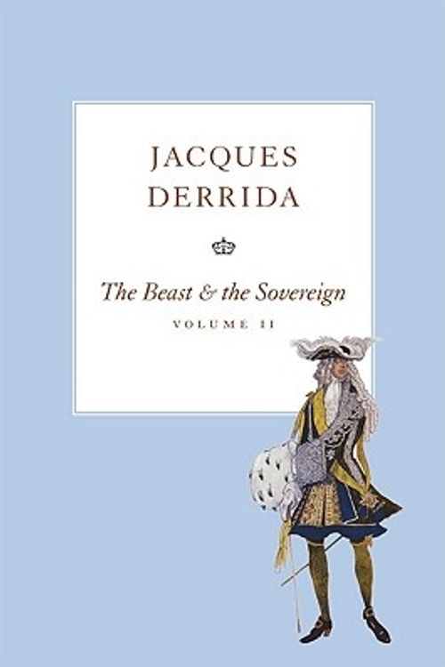 Cover Art for 9780226144306, The Beast and the Sovereign: Volume II by Jacques Derrida