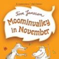 Cover Art for 9781429989329, Moominvalley in November by Tove Jansson, Tove Jansson, Kingsley Hart