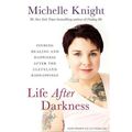 Cover Art for 9781549198496, Life After Darkness: Finding Healing and Happiness After the Cleveland Kidnappings, Library Edition by Michelle Knight