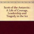 Cover Art for 9780007219650, Scott of the Antarctic by David Crane