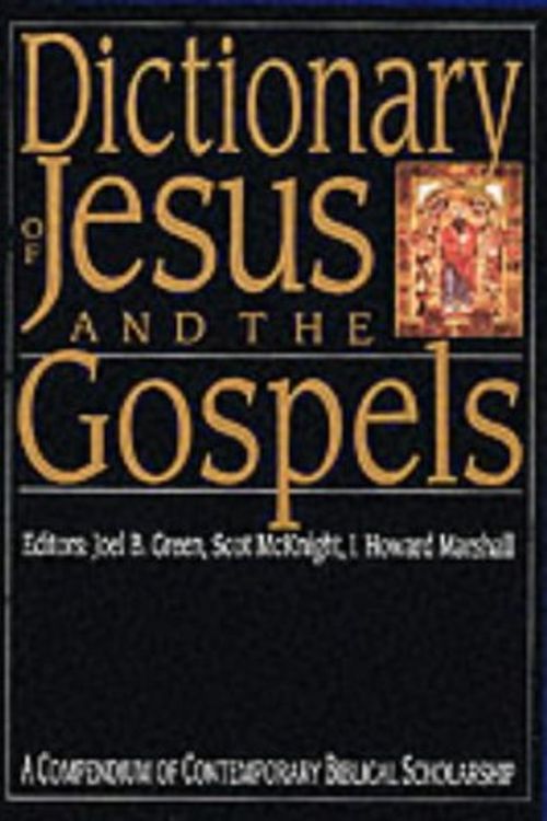 Cover Art for 9780851106465, Dictionary of Jesus and the Gospels by J B. Green