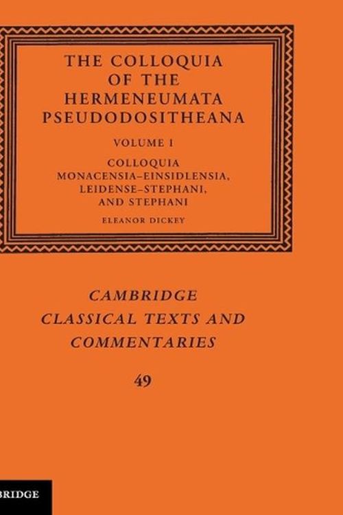 Cover Art for 9781009491013, The Colloquia of the Hermeneumata Pseudodositheana by Eleanor Dickey