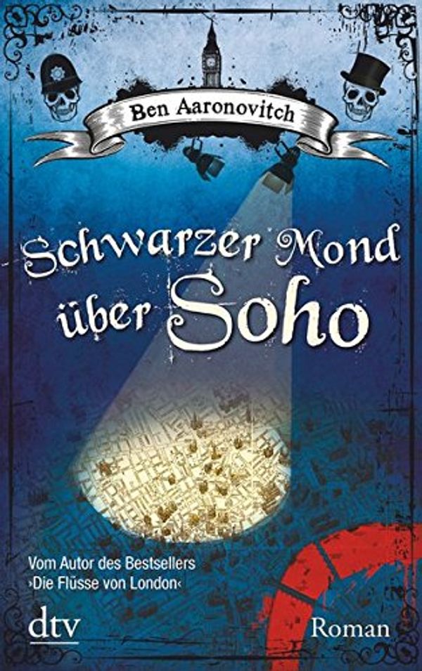 Cover Art for 9783423213806, Schwarzer Mond über Soho by Ben Aaronovitch