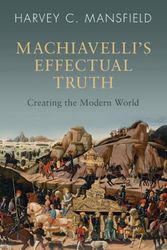 Cover Art for 9781009320153, Machiavelli's Effectual Truth: Creating the Modern World by Mansfield, Harvey C.