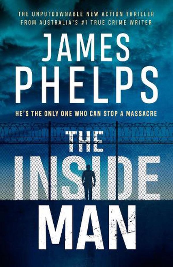 Cover Art for 9781460758649, The Inside Man by James Phelps