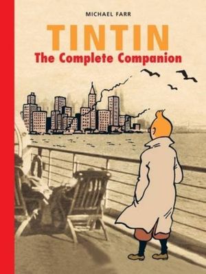 Cover Art for 9781405261272, Tintin: The Complete Companion by Michael Farr