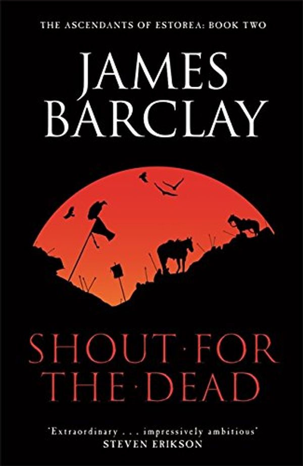 Cover Art for 9780575079823, A Shout for the Dead by James Barclay
