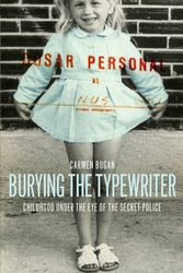 Cover Art for 9781447210832, Burying the Typewriter by Carmen Bugan