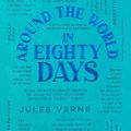Cover Art for 9781667202129, Around the World in Eighty Days by Jules Verne