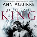 Cover Art for 9781946085009, The Leopard King by Ann Aguirre