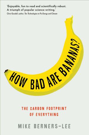 Cover Art for 9781846688911, How Bad Are Bananas? by Mike Berners-Lee