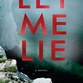 Cover Art for 9780451490551, Let Me Lie by Clare Mackintosh