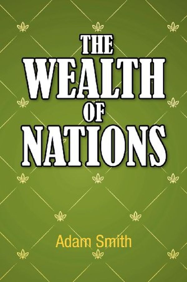 Cover Art for 9781613821985, The Wealth of Nations by Adam Smith