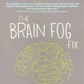 Cover Art for 9781781805923, The Brain Fog Fix by Mike Dow
