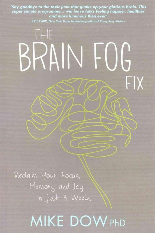 Cover Art for 9781781805923, The Brain Fog Fix by Mike Dow