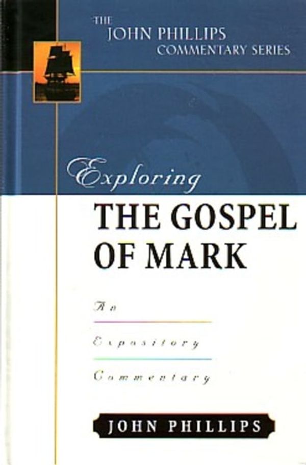 Cover Art for 9780825433818, Exploring the Gospel of Mark by John Phillips