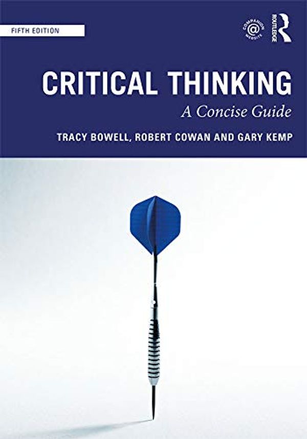 Cover Art for B07X754VP9, Critical Thinking by Tracy Bowell, Robert Cowan, Gary Kemp