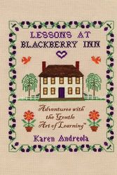 Cover Art for 9781889209050, Lessons at Blackberry Inn by Karen Andreola