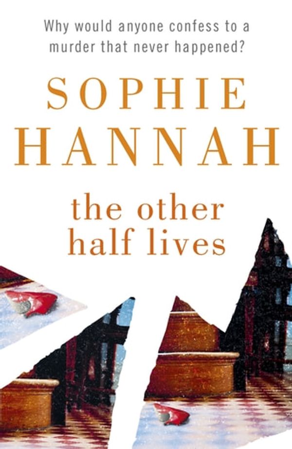 Cover Art for 9781848942462, The Other Half Lives: Culver Valley Crime Book 4 by Sophie Hannah