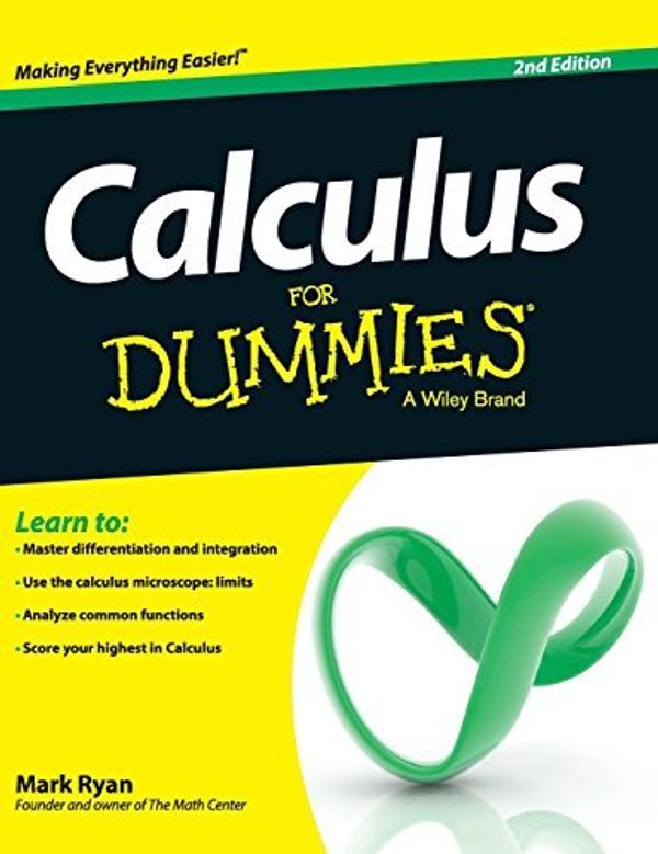 Cover Art for 9781119173991, Calculus for Dummies, 2nd Edition by Mark Ryan
