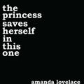 Cover Art for 9781449486419, The Princess Saves Herself in This One by Amanda Lovelace
