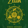 Cover Art for 9781616550417, The Legend Of Zelda: Hyrule Historia by Shigeru Miyamoto