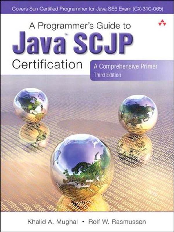 Cover Art for 9780321619198, A Programmer's Guide to Java Certification: A Comprehensive Primer by Khalid Mughal, Rolf Rasmussen