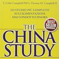 Cover Art for 9788862293723, The China study. Lo studio più completo sull'alimentazione mai condotto finora by T. Colin Campbell