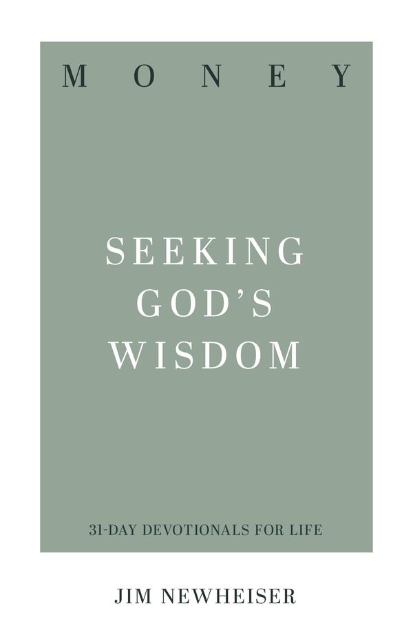Cover Art for 9781629954974, Money: Seeking God's Wisdom (31-Day Devotionals for Life) by Jim Newheiser