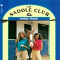 Cover Art for 9780553407679, Horse Trade (Saddle Club) by Bonnie Bryant