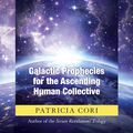 Cover Art for 9781623171728, The New Sirian Revelations: Galactic Prophecies for the Ascending Human Collective by Patricia Cori