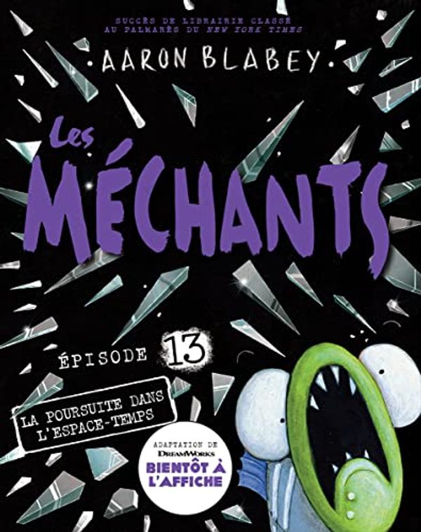 Cover Art for 9781443191227, Les Méchants: No 13 - La Poursuite Dans l'Espace-Temps by Aaron Blabey