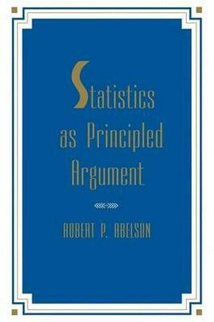 Cover Art for 9780805805284, Statistics as Principled Argument by Robert P. Abelson