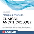 Cover Art for 9781260473797, Morgan and Mikhail's Clinical Anesthesiology, 7e by David Mackey, John Wasnick, John Butterworth