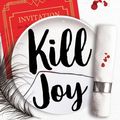 Cover Art for 9780008582227, Kill Joy by Holly Jackson