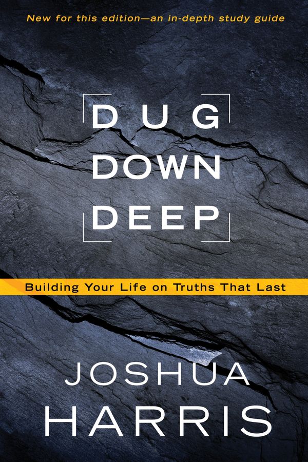 Cover Art for 9781601423719, Dug Down Deep by Joshua Harris