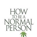 Cover Art for B01FKRX7CU, How to Be a Normal Person by TJ Klune (2015-10-16) by Tj Klune