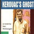 Cover Art for 9781895854541, Kerouac's Ghost by Ken McGoogan