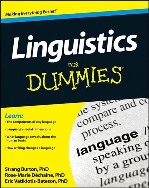 Cover Art for 9781118101599, Linguistics for Dummies by Rose-Marie Dechaine, Strang Burton, Eric Vatikiotis-Bateson