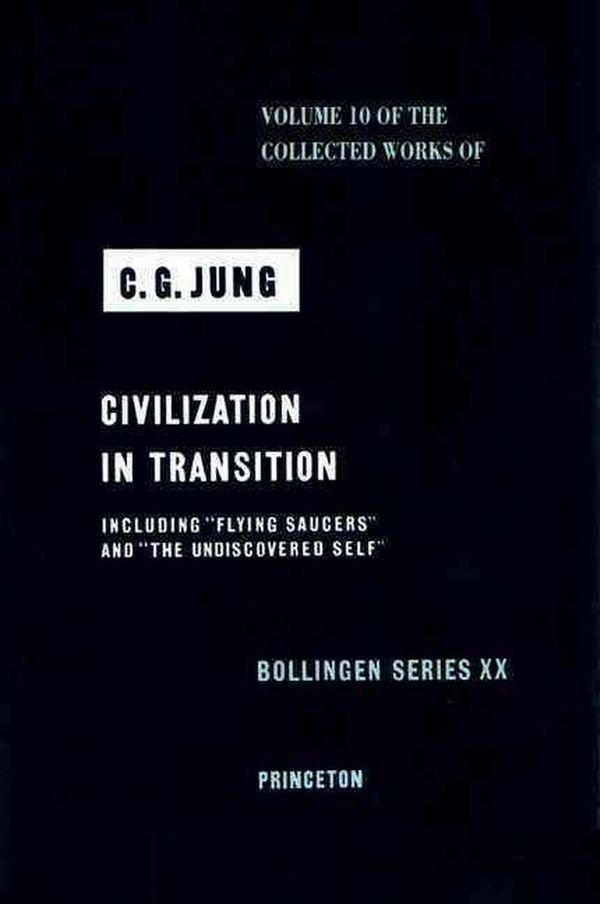 Cover Art for 9780691097626, The Collected Works of C.G. Jung: Civilization in Transition v. 10 by C. G. Jung